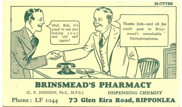 Brinsmead's Pharmacy, blotter, circa 1920s, 8.5 x 14 cm. Collection of Andrew H.