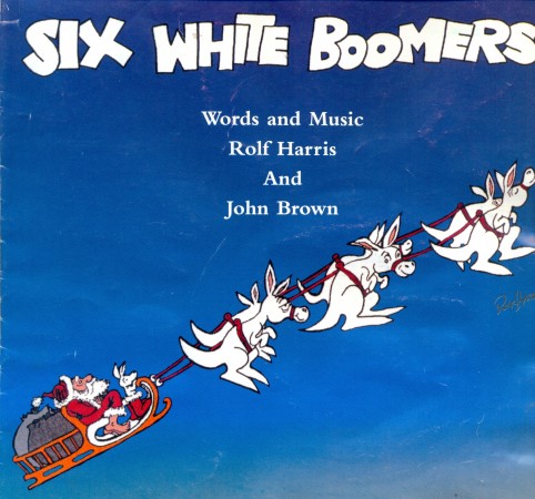 'Six White Boomers' words and music by Rolf Harris and John Brown.