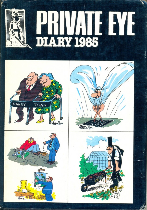 'Private Eye Diary 1985', Collins, Glasgow, 1984, 21.5 x 15 cm. Collection of Richard Felix.