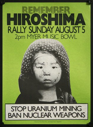 Remember Hiroshima, rally Sunday 5 August, poster, printed by Waterwheel Press, Shepparton, size unknown, [1980s].