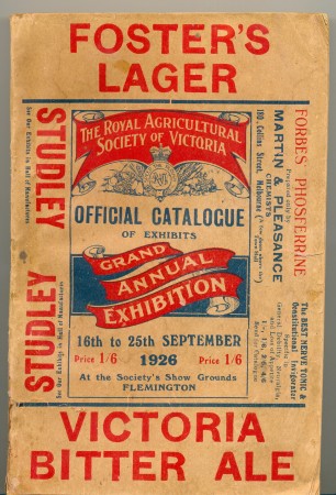 Official Catalogue of Exhibits 16th to 25th September 1926, The Royal Agricultural Society of Victoria, 21 x 14 cm (depth 2cm), 1926. Collection of Brian Watson.